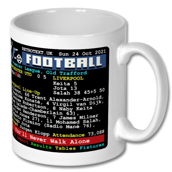 http://www.retrotext.uk/cdn/shop/products/2021-man-utd-0-liverpool-5-jurgen-klopp-teletext-mug-7371-1-p_70d59a0b-6128-44a0-964b-fce5e49b770b.png?v=1682151669