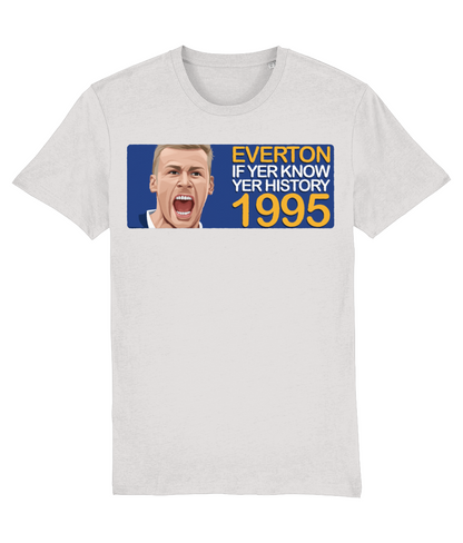 Everton 1995 Duncan Ferguson If Yer Know Yer History Unisex T-Shirt Stanley/Stella Retrotext Cream Heather Grey XX-Small 