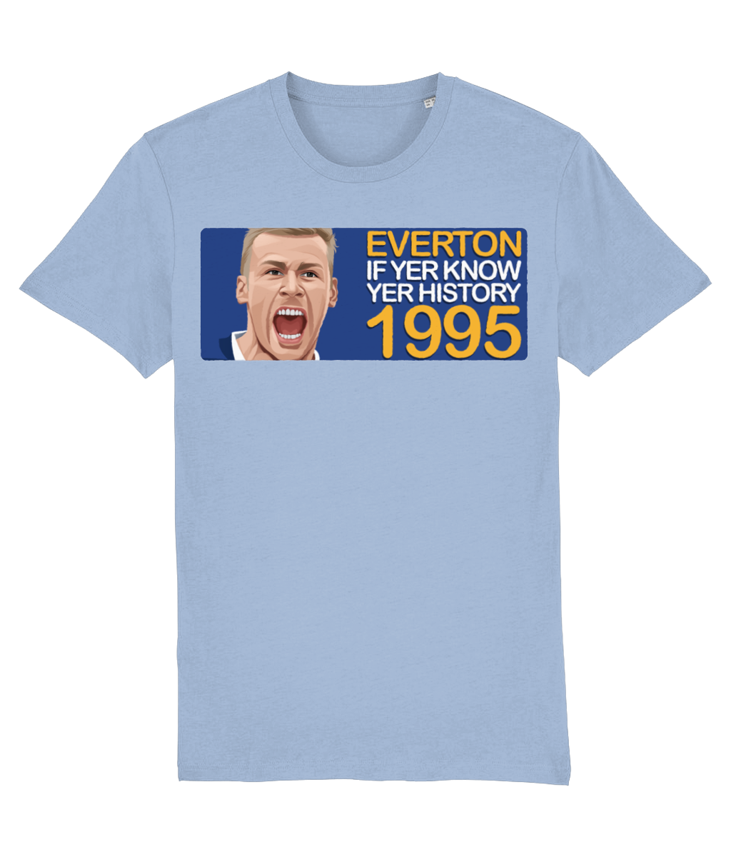 Everton 1995 Duncan Ferguson If Yer Know Yer History Unisex T-Shirt Stanley/Stella Retrotext Sky Blue X-Small 